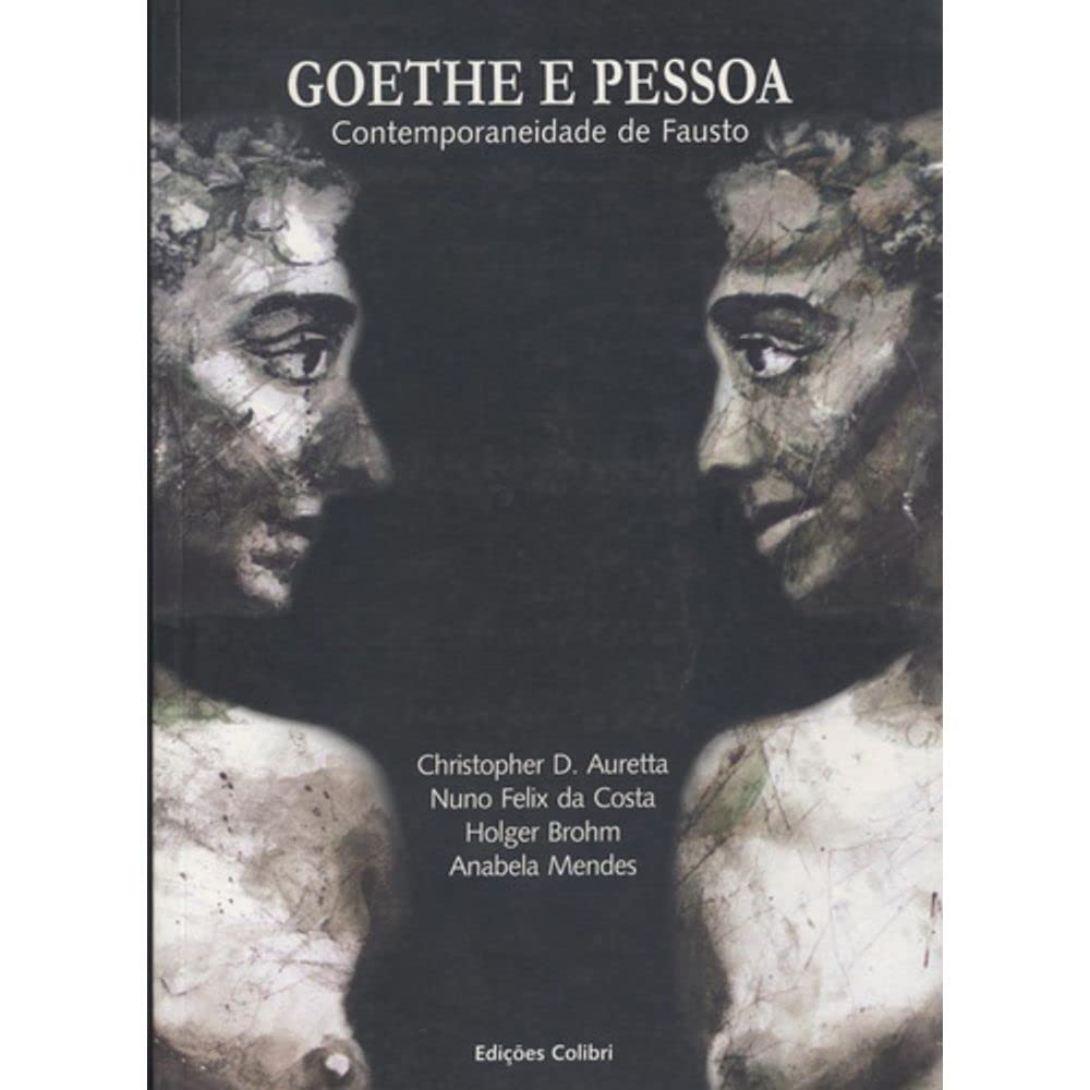 Goethe e Pessoa (Faust und Prometheus bei Goethe und Pessoa ) portugiesisch und deutsch Books