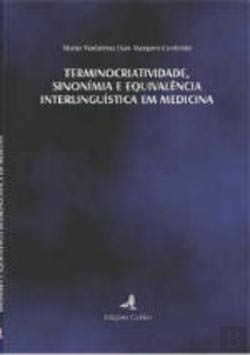 Terminocriatividade Sinónima e Equivalência Interlinguística em Medicina book