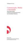 Comunicação, Media e Identidade Intersubjectividade e dinâmicas de reconhecimento nas sociedades modernas (Portuguese Edition) Gil Baptista Ferreira book