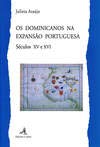 OS DOMINICANOS NA EXPANSÃƒO PORTUGUESA, SÃ‰CULOS XV E XVI (Portuguese Edition) Julieta Araújo book