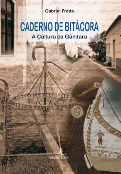 CADERNO DE BITÃCORA CULTURA DA GÃ NDARA (Portuguese Edition) Gabriel Frada book