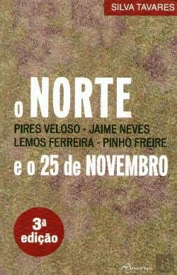 O norte e o 25 de novembro (Colecção Caminhos de historia) Tavares, Silva book