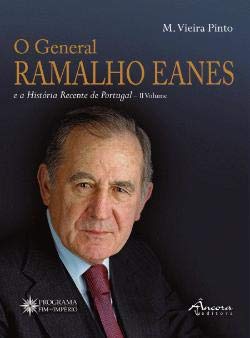 O General Ramalho Eanes e a história recente de Portugal. Vol. II, Do 2º mandato à actualidade / M. Vieira Pinto. book