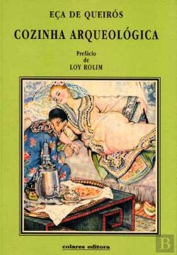 Cozinha Arqueológica (Portuguese Edition) Eça de Queirós book