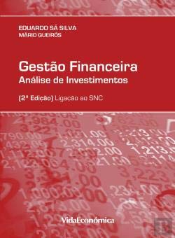 Gestão Financeira Análise de Investimentos - Ligação ao SNC (2ª Edição) Portuguese Edition Mário Queirós , Eduardo Sá Silva book