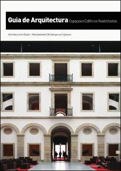 Guia de Arquitectura – Espaços e Edifícios Reabilitados (Portuguese Edition) Patrícia Matos , Nuno Campos book