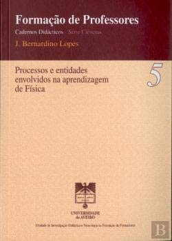 Processos e Entidades Envolvidos na Aprendizagem de Física (Portuguese Edition) Joaquim Bernardino Lopes book