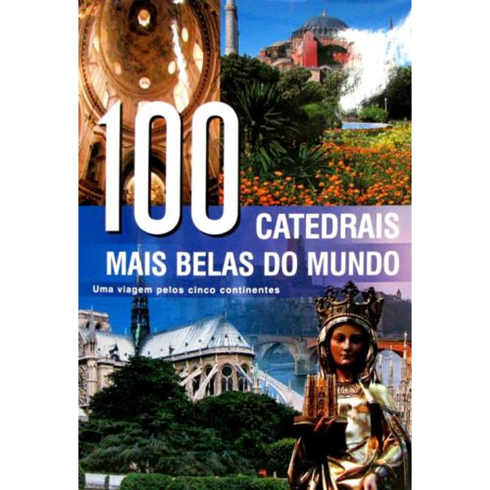 100 Catedrais mais belas do mundo (Portuguese Edition) Manfred Leier book