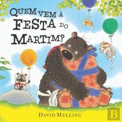 Quem Vem à Festa do Martim? (Portuguese Edition) David Melling book