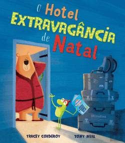 O Hotel Extravagância de Natal (Portuguese Edition) Tracey Corderoy book