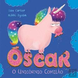 Óscar - O Unicórnio Comilão (Portuguese Edition) Lou Carter book