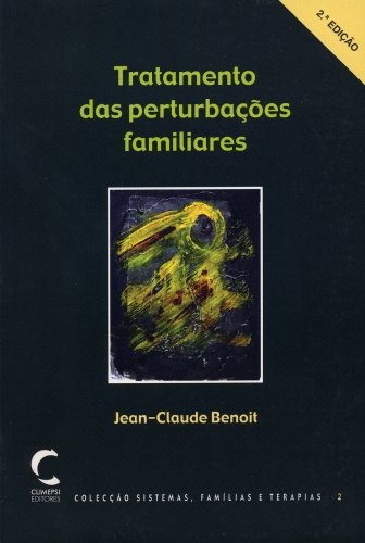 Tratamento das Perturbações Familiares Jean-Claude Benoit book