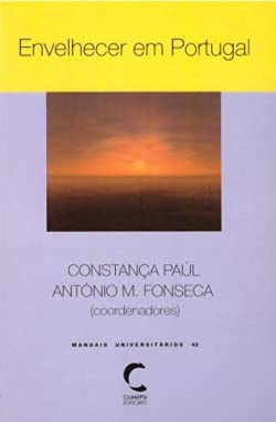 Envelhecer em Portugal Constança Paúl and António M. Fonseca book