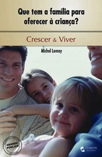 QUE TEM FAMILIA PARA OFERECER CRIANCA Michel Lemay book