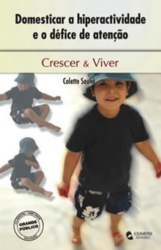 Domesticar a Hiperactividade e o Défice de Atenção (Portuguese Edition) Colette Sauvé book
