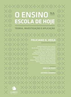 O Ensino na Escola de Hoje Teoria, Investigação e Aplicação (Portuguese Edition) Feliciano Henriques Veiga book