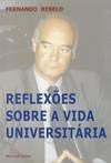 Reflexões Sobre a Vida Universitária (Portuguese Edition) Fernando Rebelo book