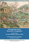 Portugal - Alemanha : Memórias e Imaginários (Primeiro Volume da Idade Média ao Séc. XVIII) Maria Manuela Gouveia Delille book