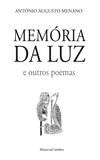 MemÃƒ³ria da Luz (Antologia PoÃƒ©tica) Edições Minerva Coimbra Books