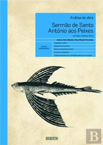 Sermão de Santo António aos Peixes Análise de obra (Portuguese Edition) Rosa Micaelo Fernandes e Alzira Mendes book