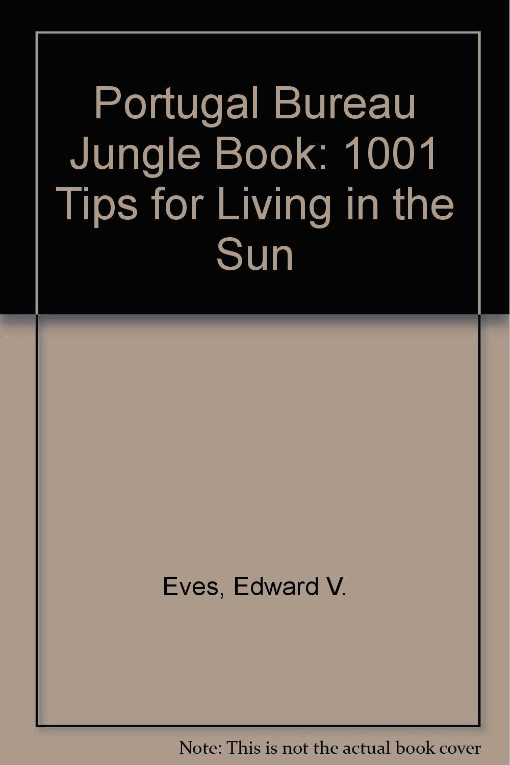 Portugal Bureau Jungle Book: 1001 Tips for Living in the Sun Leisure, Home & Garden