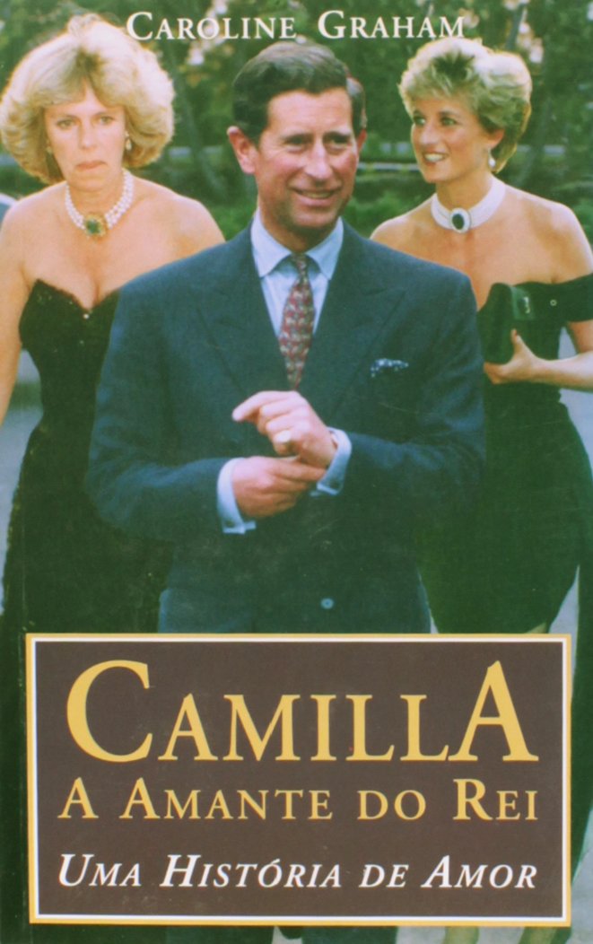 camila a amante do rei uma historia de a graham caroline Ed. 1994 Books