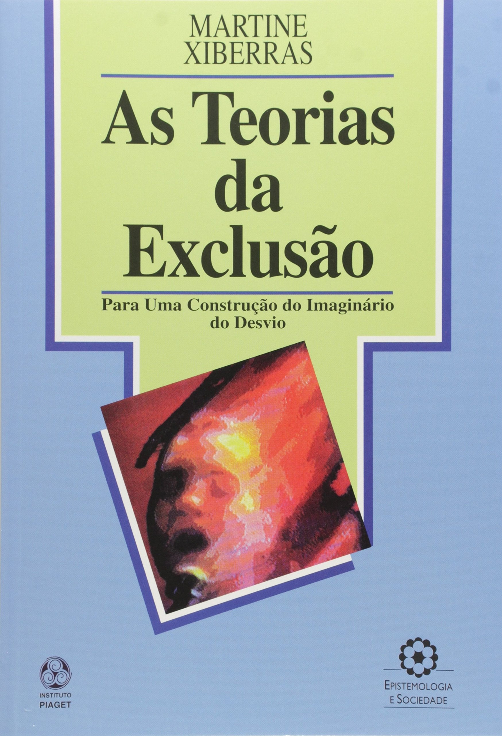 As Teorias da Exclusão (Portuguese Edition) Martine Xiberras book