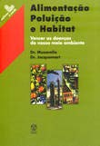 Alimentação Poluição e Habitat: Vencer as Doenças do Nosso Meio Ambiente book