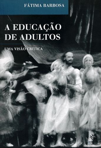 A Educação de Adultos Uma visão crítica book