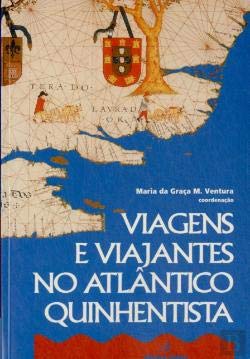 Viagens e viajantes no Atlântico quinhentista: Primeiras Jornadas de História Ibero-Americana book