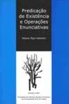 Predicação de existência e operações enunciativas (Colecção estudos) Valentim, Helena Topa book