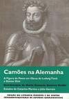 Camões na Alemanha: A figura do poeta em obras de Ludwig Tieck e Günter Eich (Colecção Minerva-CIEG) Books