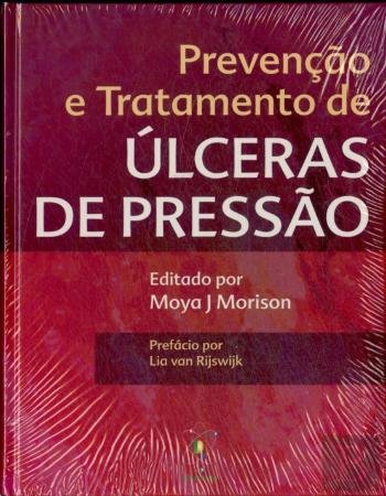 Prevenção e Tratamento de ÚLCERAS DE PRESSÃO (Portuguese Edition) Moya J. Morison book