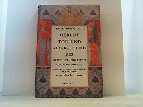 Geburt, Tod und Auferstehung des Deutschlandliedes : eine Dokumentensammlung Books