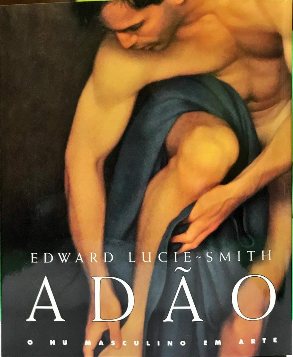 Adão O Nu Masculino em arte (Portuguese Edition) Edward Lucie Smith book