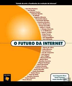 O Futuro da Internet (Portuguese Edition) Pedro Quelhas Brito book