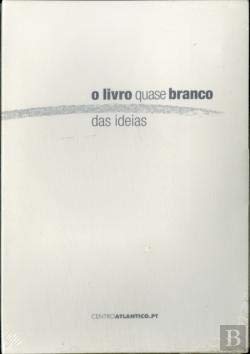 O Livro Quase Branco das Ideias (Portuguese Edition) Libório Manuel Silva book