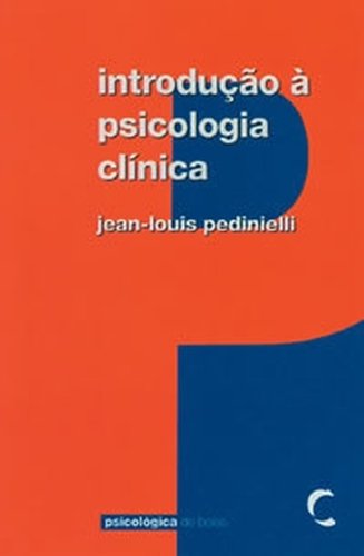 Introdução à Psicologia Clínica Jean-Louis Pedinielli book