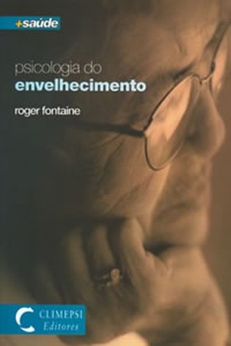Psicologia do Envelhecimento FONTAINE book