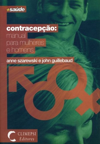 Contracepção : Manual Para Mulheres e Homens (Portuguese Edition) Anne Szarewski Books