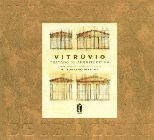 Vitrúvio, Tratado de Arquitectura (Portuguese Edition) M. Justino Maciel book