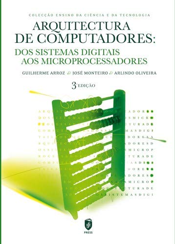 ARQUITECTURA COMPUTADORES DOS SISTEMAS DIGITAIS AOS MIC ARROZ book