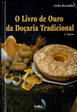 O Livro de Ouro da Doçaria Tradicional (Portuguese Edition) Délia Brandão book