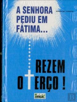 A Senhora Pediu em Fátima... Rezem o Terço! book