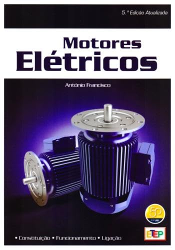 Motores Elétricos (Portuguese Edition) António Francisco Books