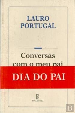 Conversas Com o Meu Pai (Portuguese Edition) Lauro Portugal Books