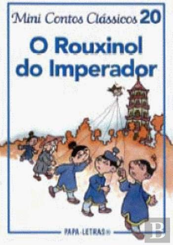 O Rouxinol do Imperador (portugiesisch) (Mini Contos Clássicos) Books