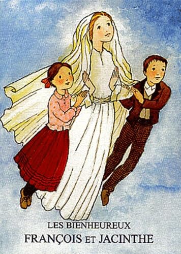 Les bienheureux François et Jacinthe: Les petits bergers de Notre Dame Books