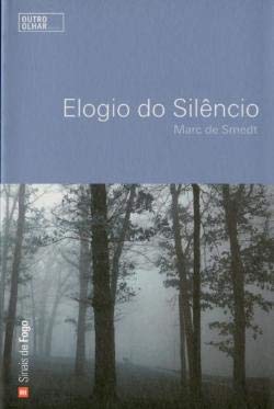 Elogio do Silêncio (Portuguese Edition) Marc de Smedt book