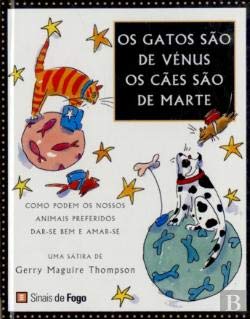 Os Gatos São de Vénus os Cães São de Marte (Portuguese Edition) Gerry Thompson book